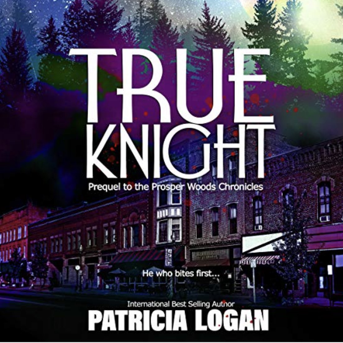 True Knight (Prosper Woods Chronicles #0.5)