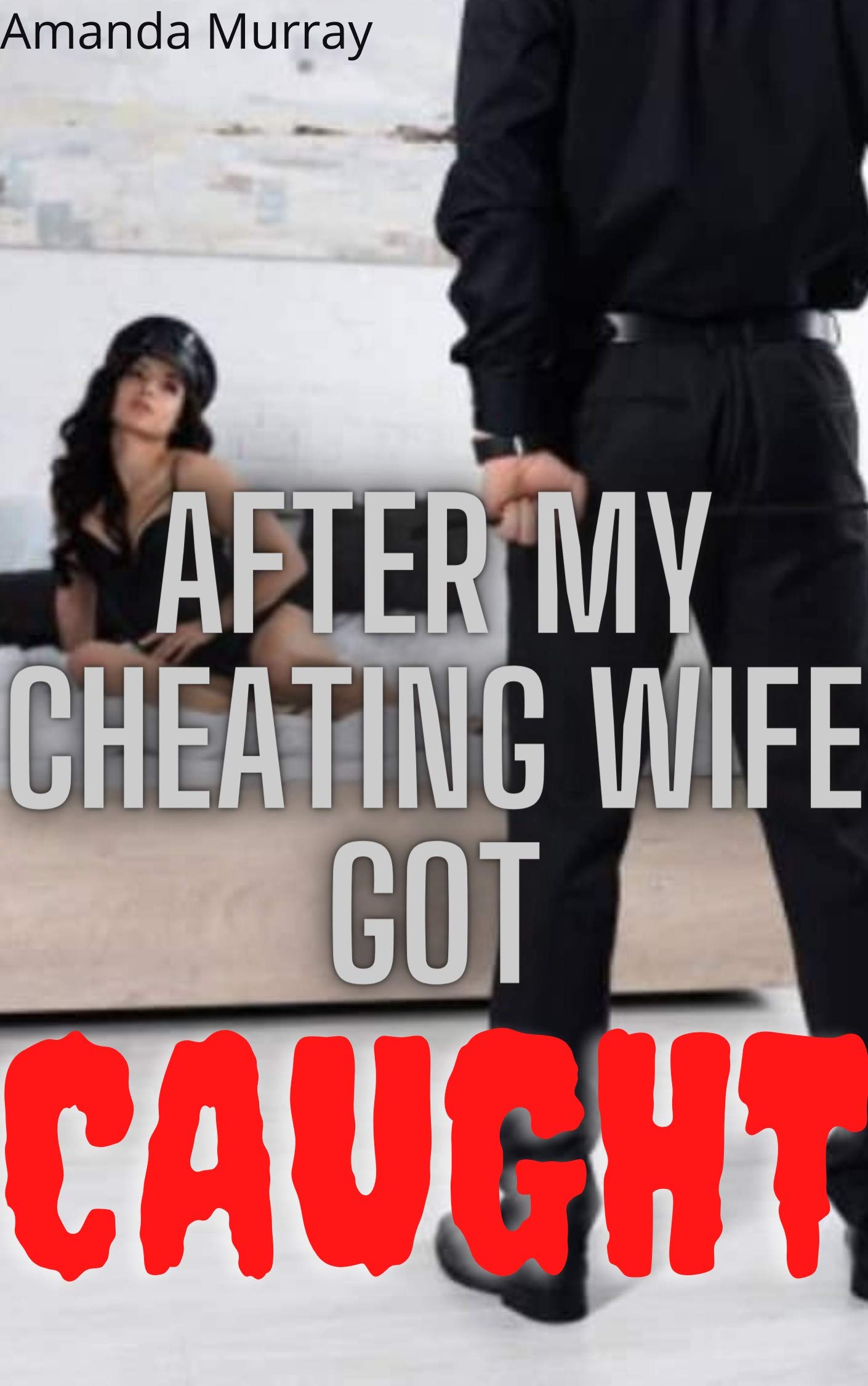 After My Cheating Wife Got Caught