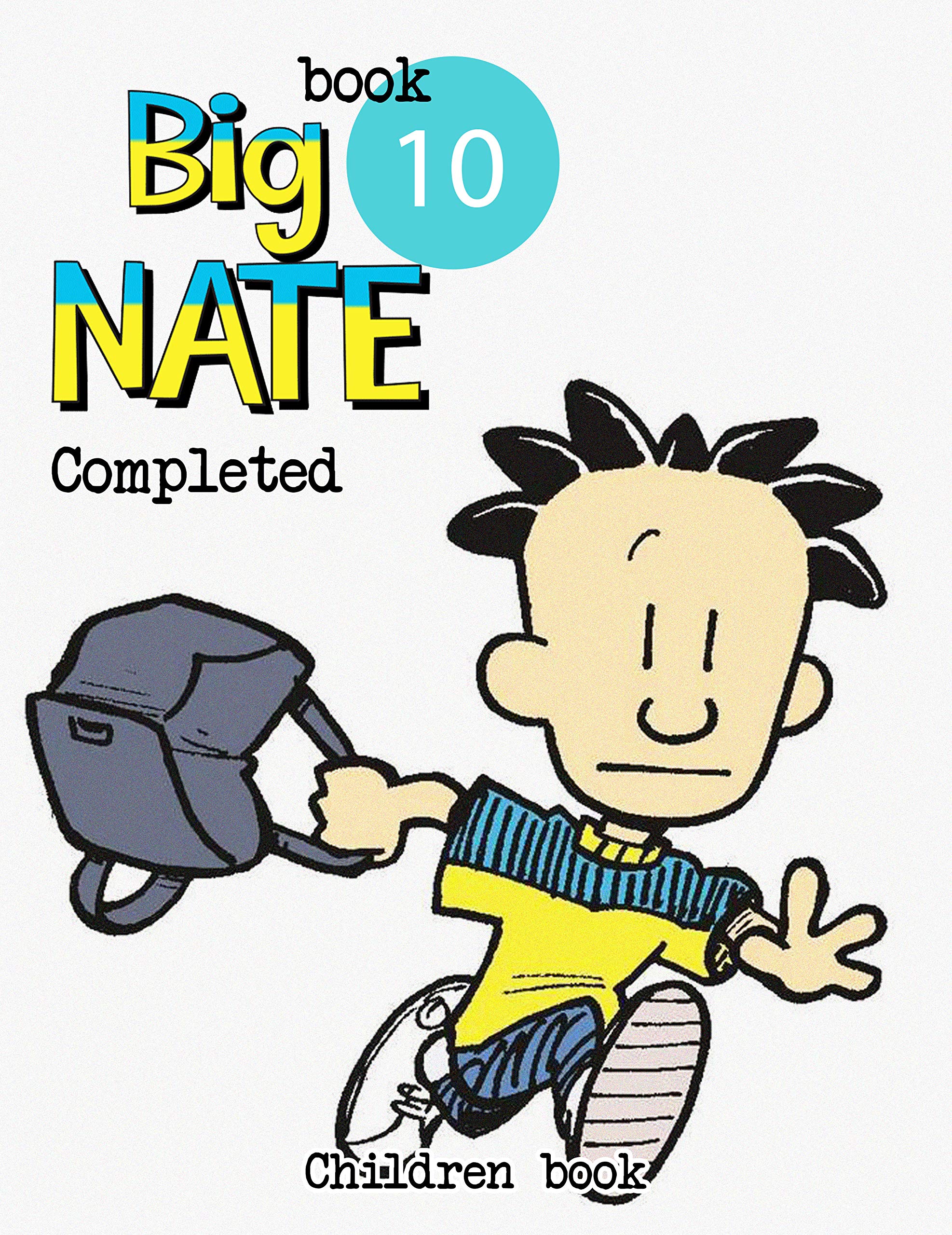 Children book Big Nate Completed Big Nate Completed Book 10 by Deborah