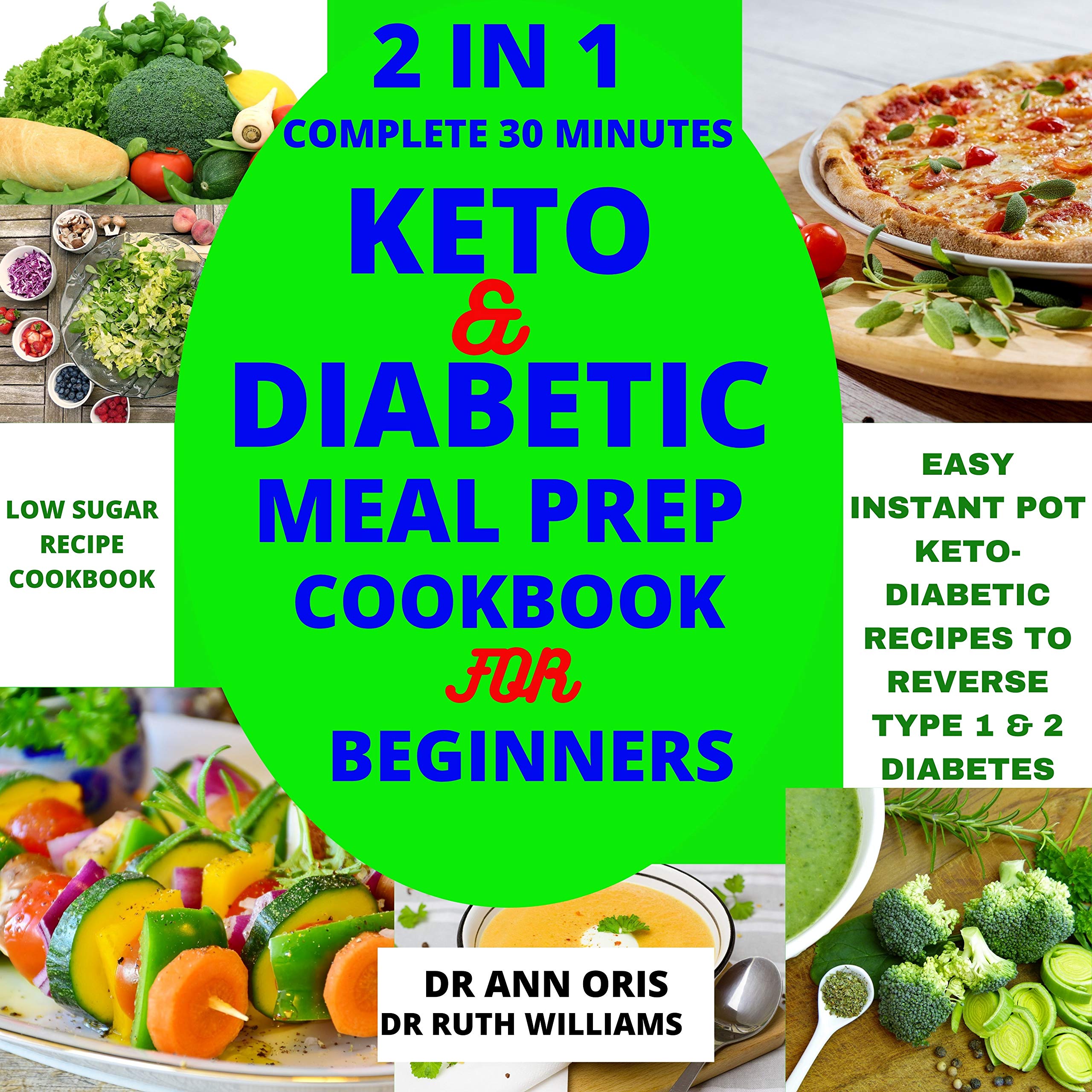 2 IN 1 COMPLETE 30 MINUTES KETO AND DIABETIC MEAL PREP COOKBOOK FOR