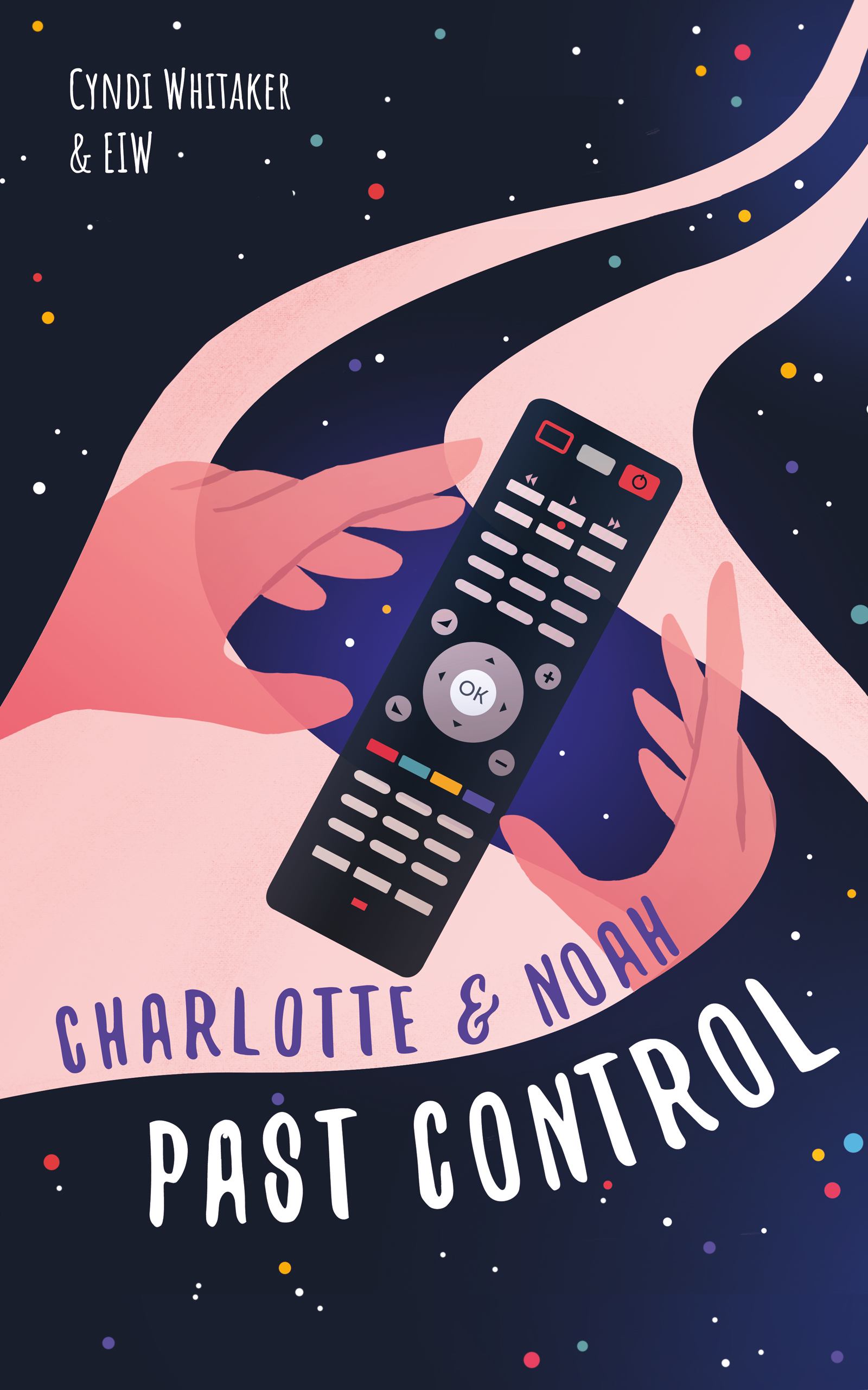 Charlotte & Noah: Past Control by Cyndi Whitaker | Goodreads