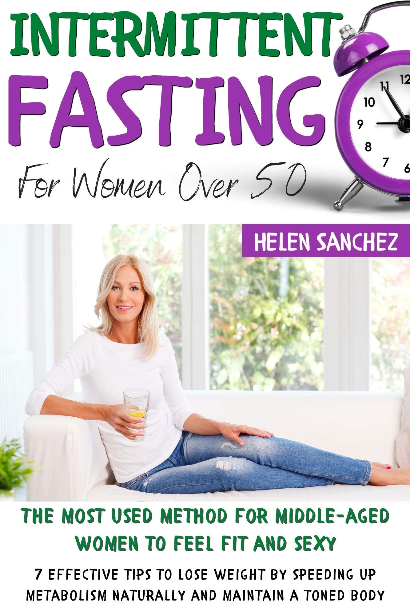 Intermittent Fasting for Women Over 50: The Ultimate Guide For ...