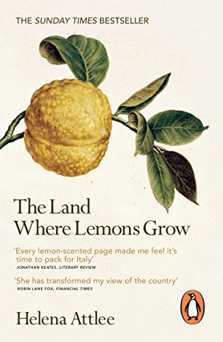 The Land Where Lemons Grow: The Story of Italy and its Citrus Fruit