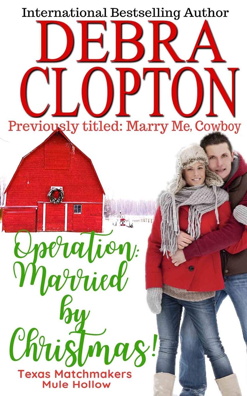 Operation: Married by Christmas (Texas Matchmakers) by Debra Clopton ...