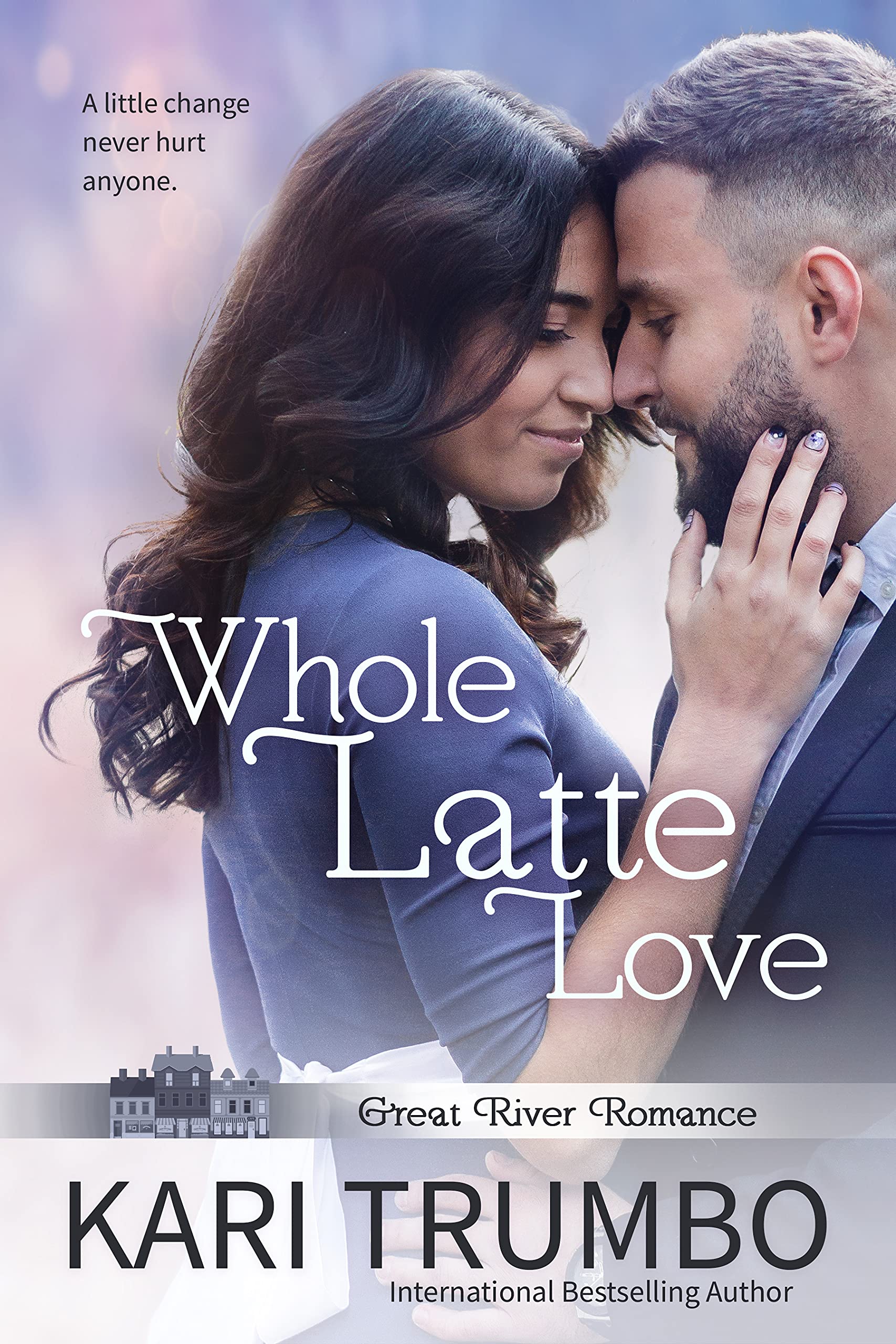 Whole Latte Love (Great River Romance Book 1) by Kari Trumbo | Goodreads