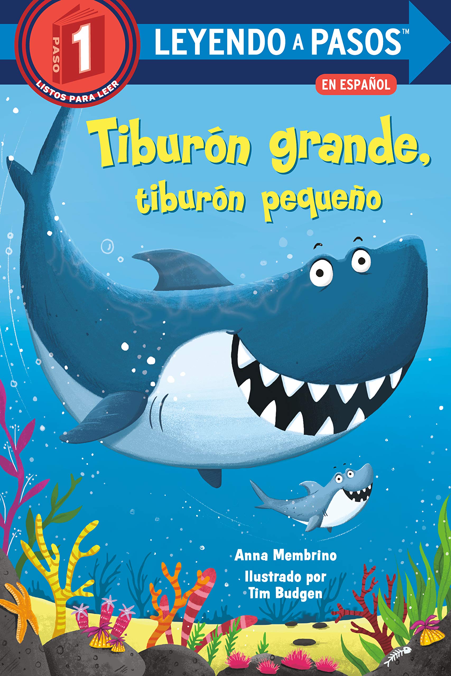 Tiburón grande, tiburón pequeño (Big Shark, Little Shark Spanish Edition) (LEYENDO A PASOS
