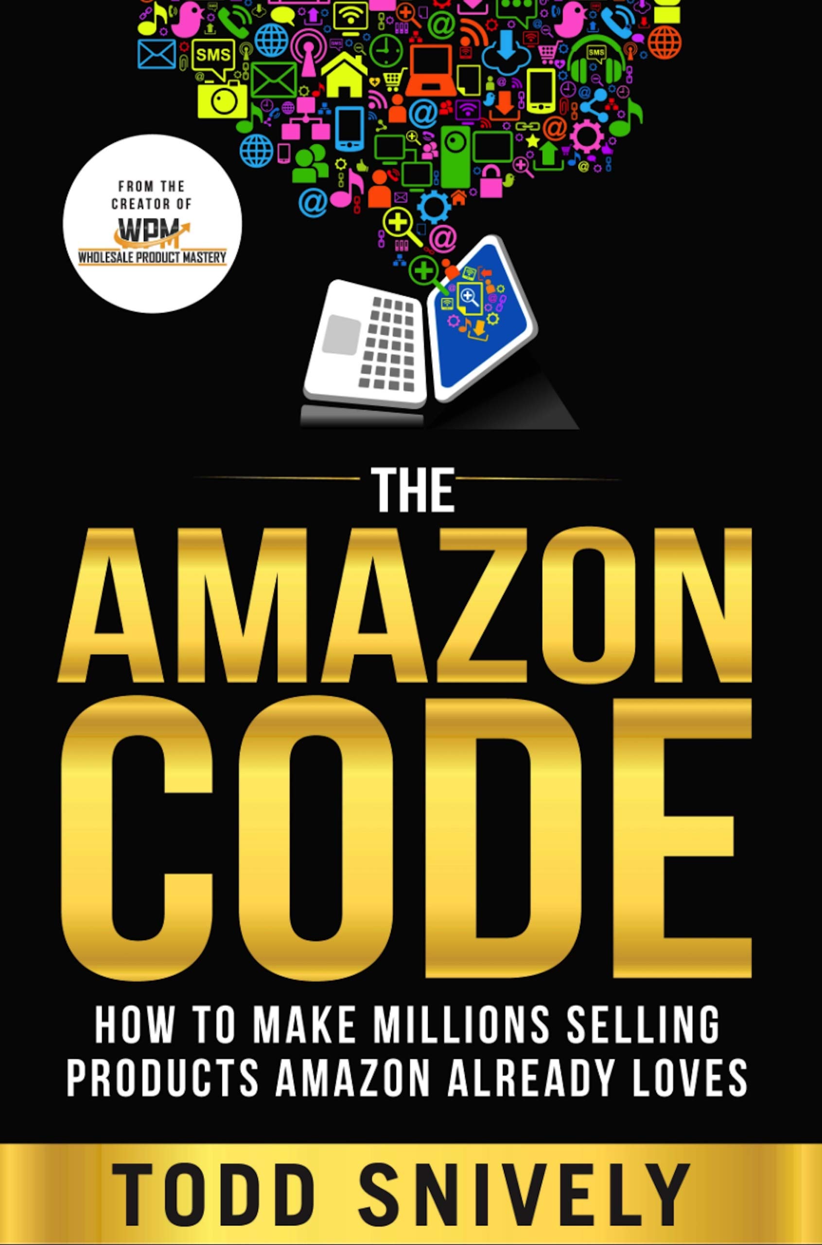The Amazon Code How to Sell on Amazon and Make Millions Selling Name