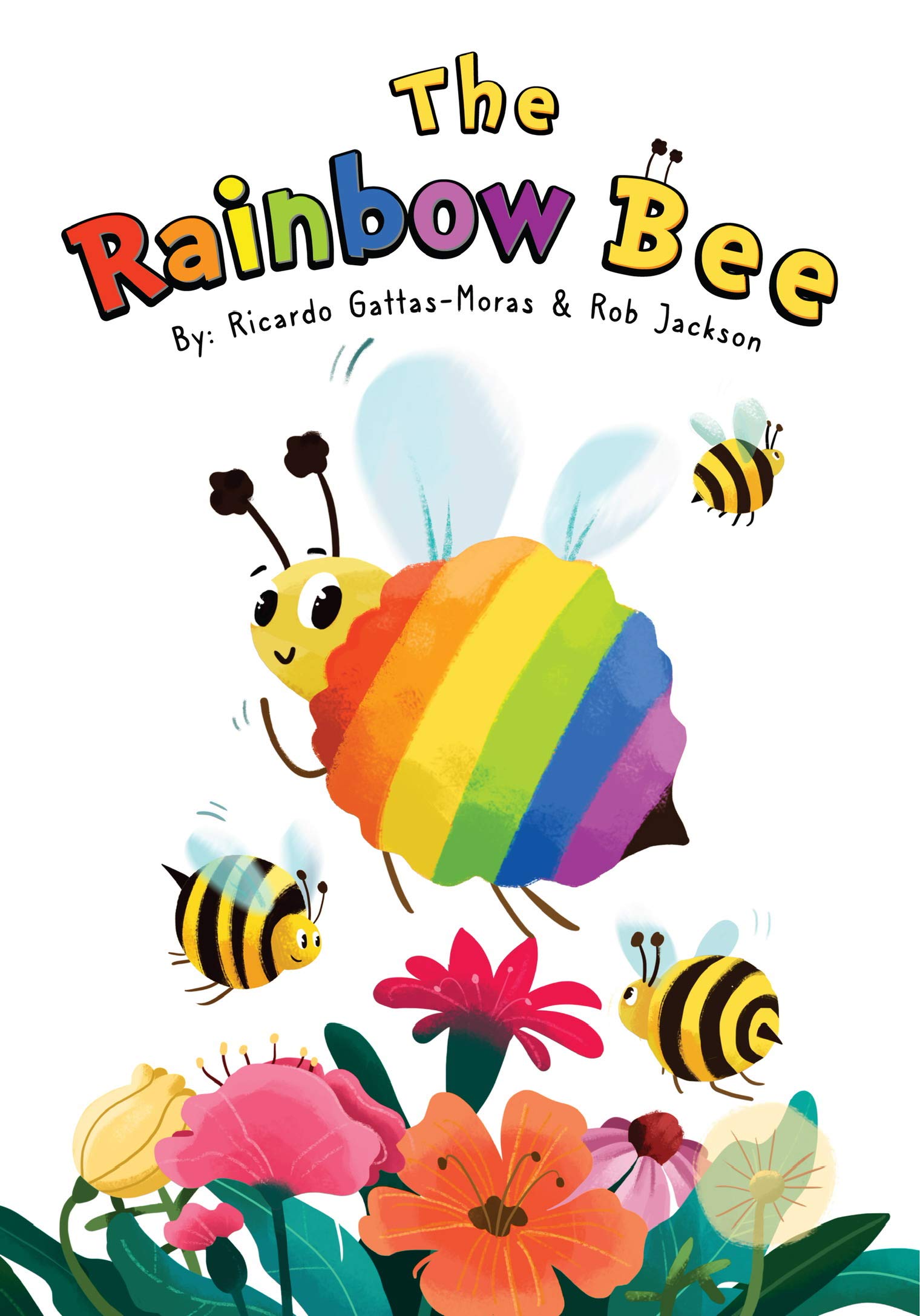 The Rainbow Bee: A book about kindness under books for kindergarteners and under rainbow books for kids 3-5 ; A tale about making friends and friendship