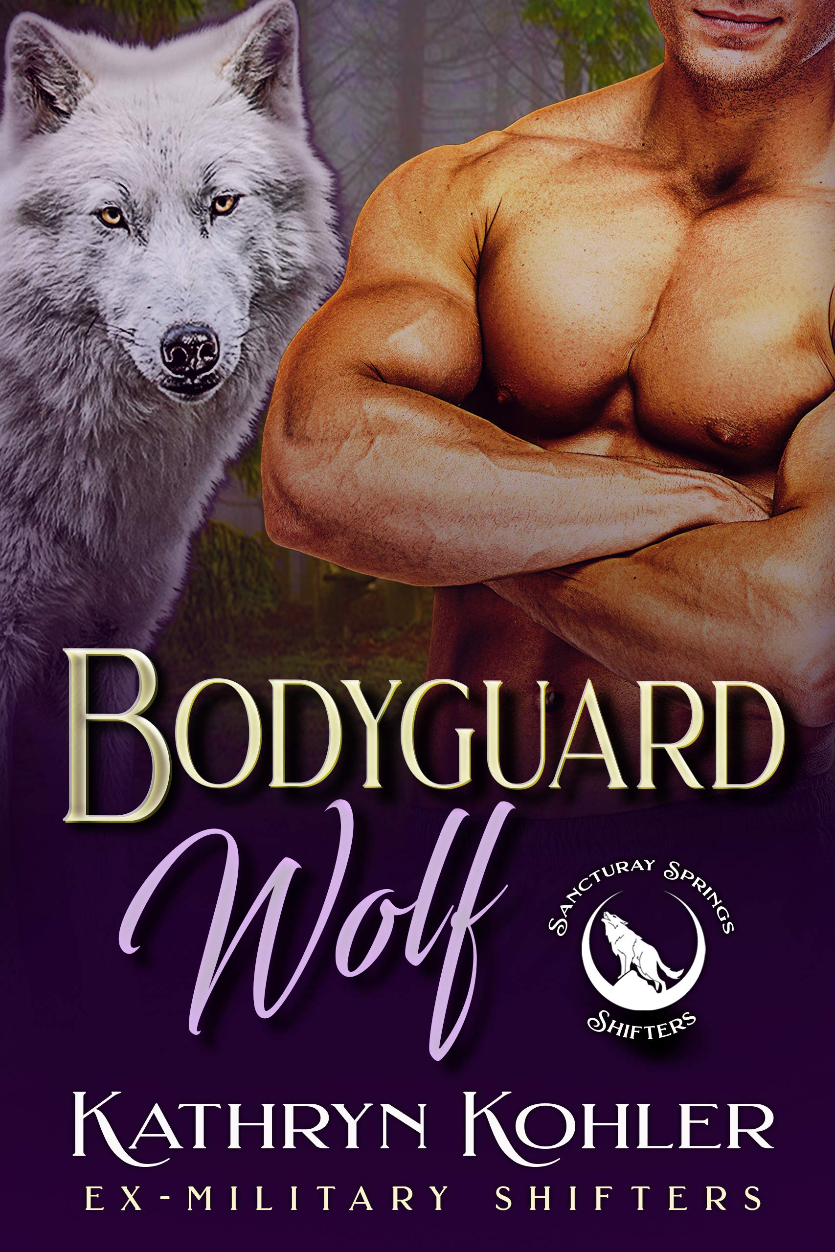 Bodyguard Wolf Ex Military Shifters By Kathryn Kohler Goodreads