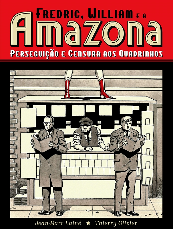 Fredric, William e a Amazona: Perseguição e Censura aos Quadrinhos