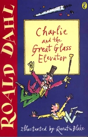 Charlie and the Great Glass Elevator (Charlie Bucket, #2)