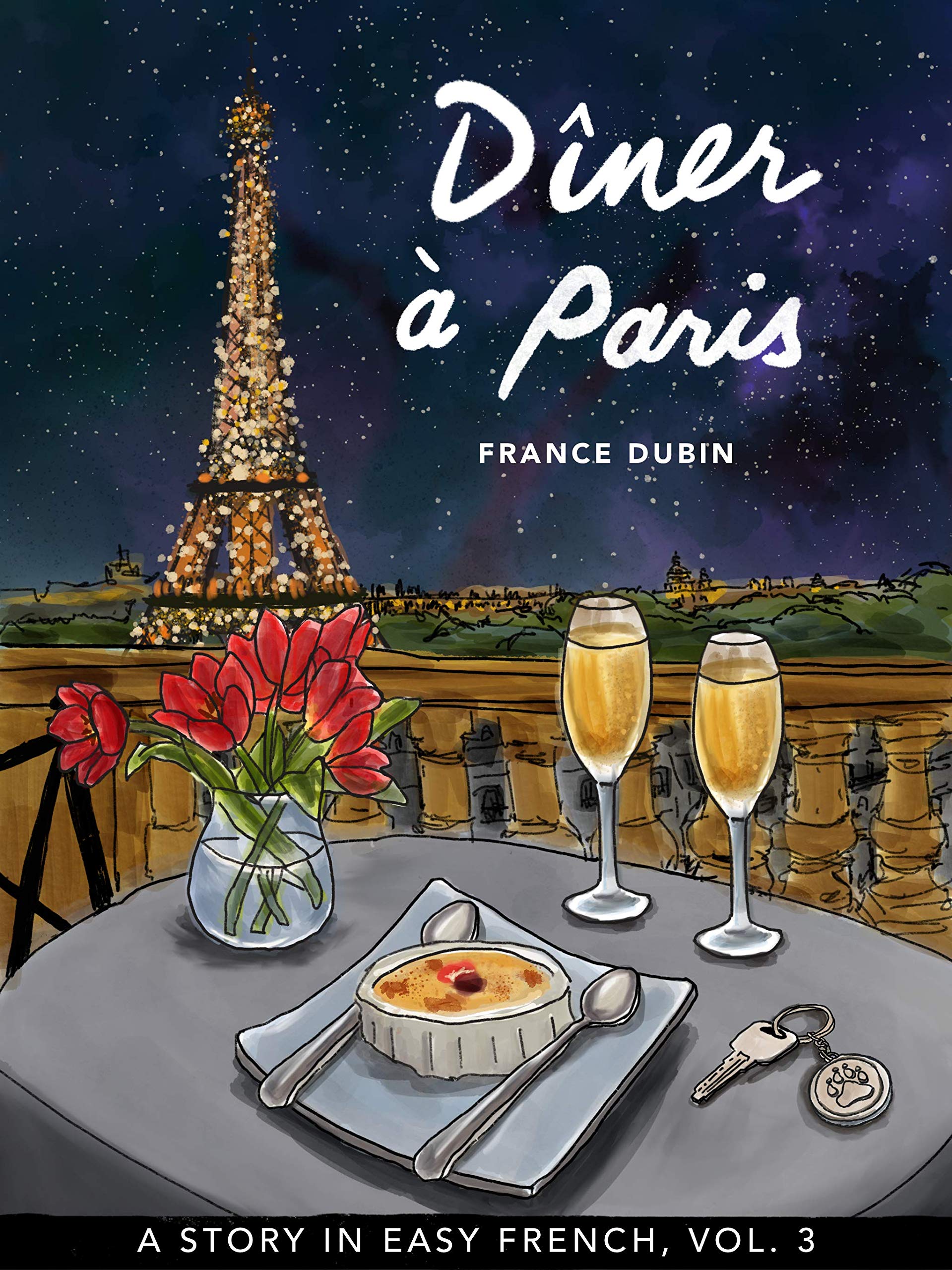Dîner à Paris: A Story in Easy French with Translation, Vol. 3 (Belles histoires à Paris)