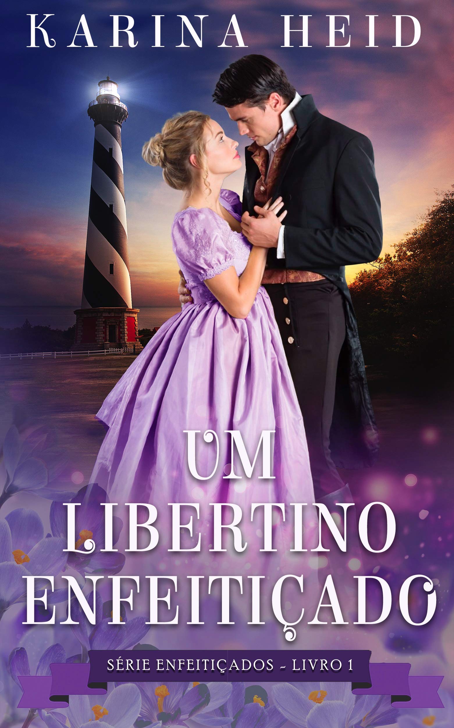 Um Libertino Enfeitiçado (Enfeitiçados Livro 1)