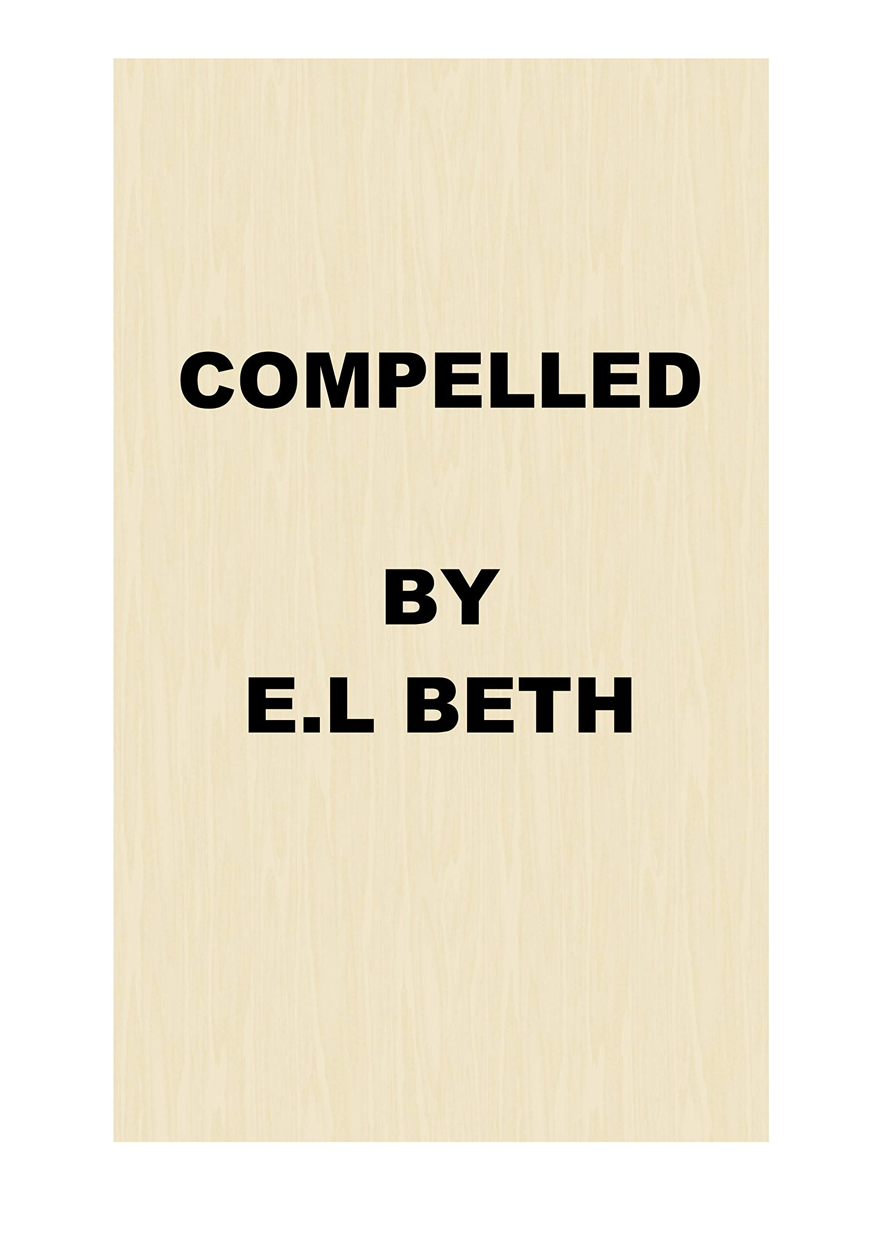 Compelled
