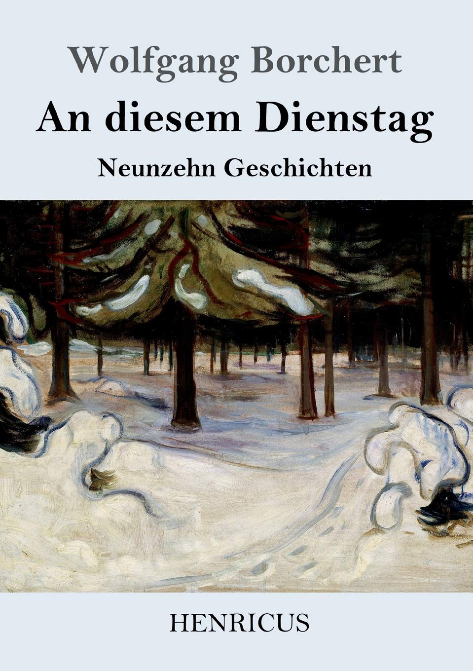 Borchert Vielleicht Hat Sie Ein Rosa Hemd Interpretation An diesem Dienstag: Neunzehn Geschichten by Wolfgang Borchert | Goodreads