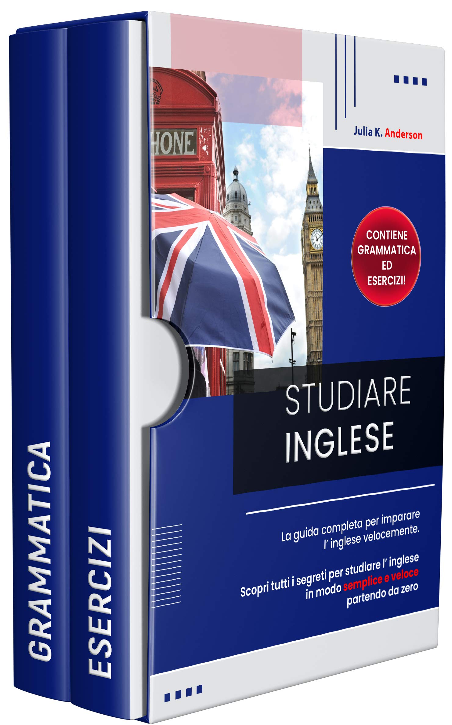 STUDIARE INGLESE La guida completa per imparare l’ inglese velocemente