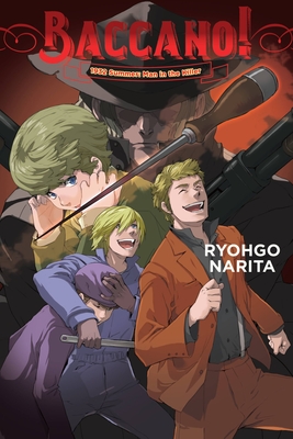 Baccano!, Vol. 16 (light novel): 1932 Summer: Man in the Killer (Volume 16) (Baccano!, 16)