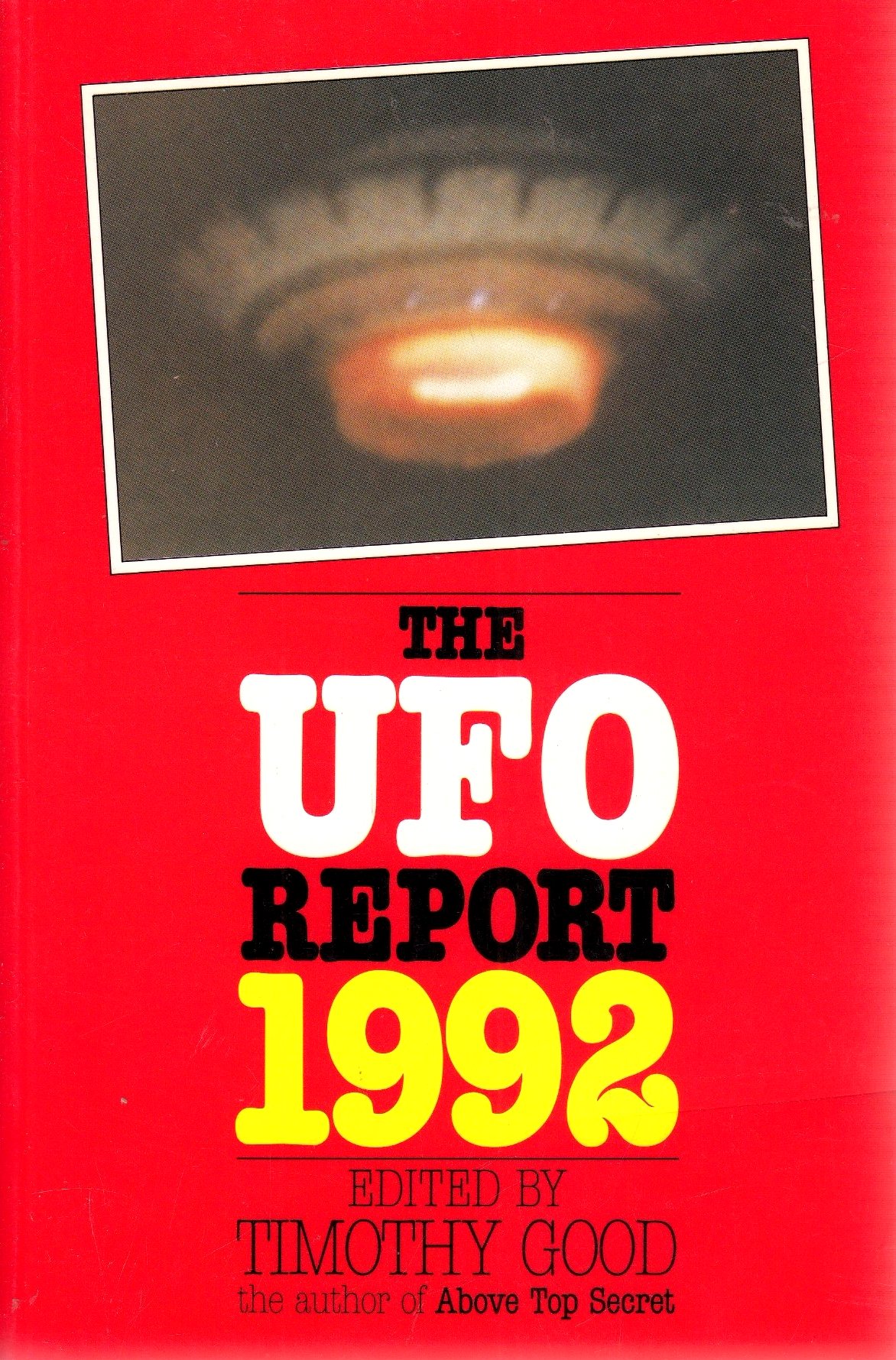 Tim Good The UFO Report 1992 by Timothy Good | Goodreads