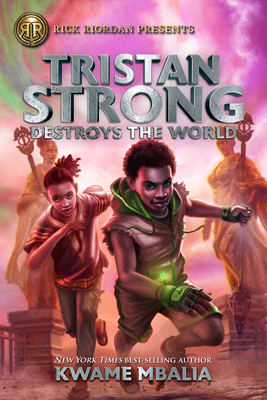 Tristan Strong Destroys the World (Tristan Strong, #2)