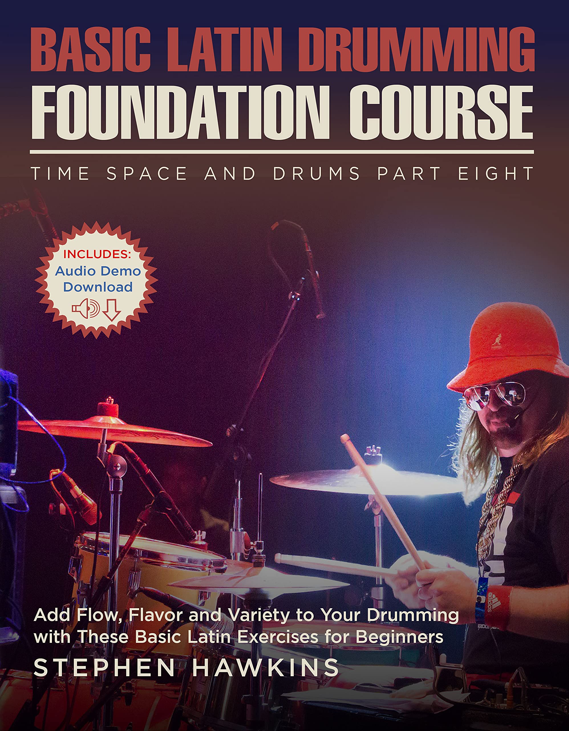Basic Latin Drumming Foundation Add Flow, Flavor and Variety to Your
