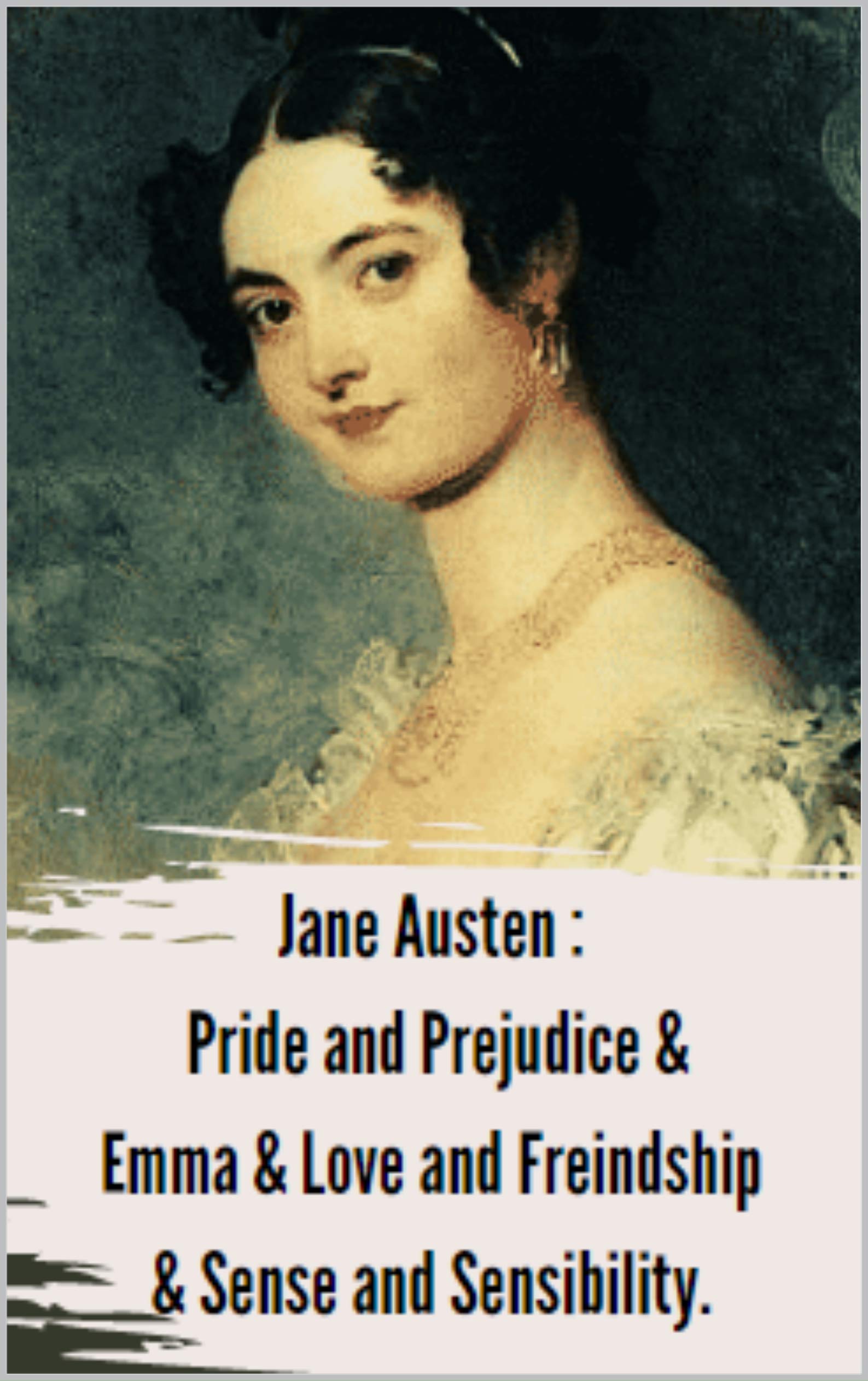 Pride and Prejudice & Emma & Love and Freindship & Sense and Sensibility. by Jane Austen Goodreads