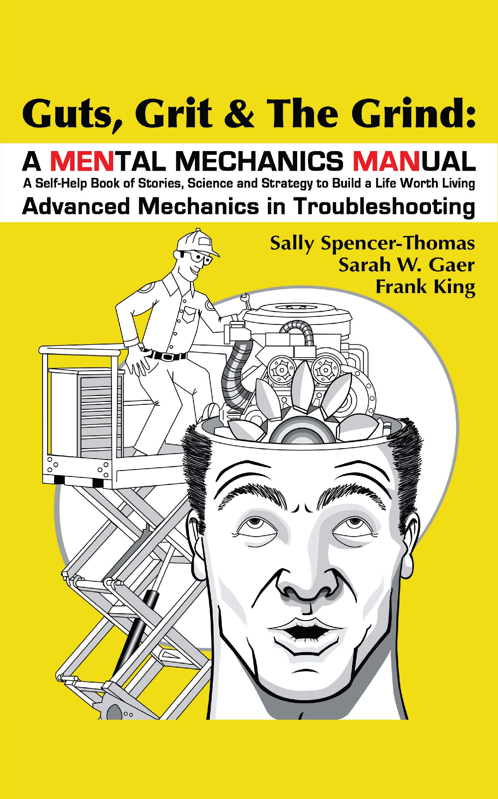 Guts, Grit & The Grind A MENtal Mechanics MANual 10 Tools to