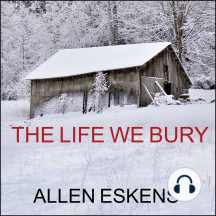 The Life We Bury (Joe Talbert, #1; Detective Max Rupert, #1)