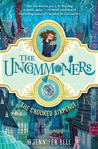 The Crooked Sixpence (The Uncommoners, #1)