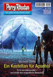 Perry Rhodan 3112: Ein Kastellan für Apsuhol: Perry Rhodan-Zyklus "Chaotarchen"