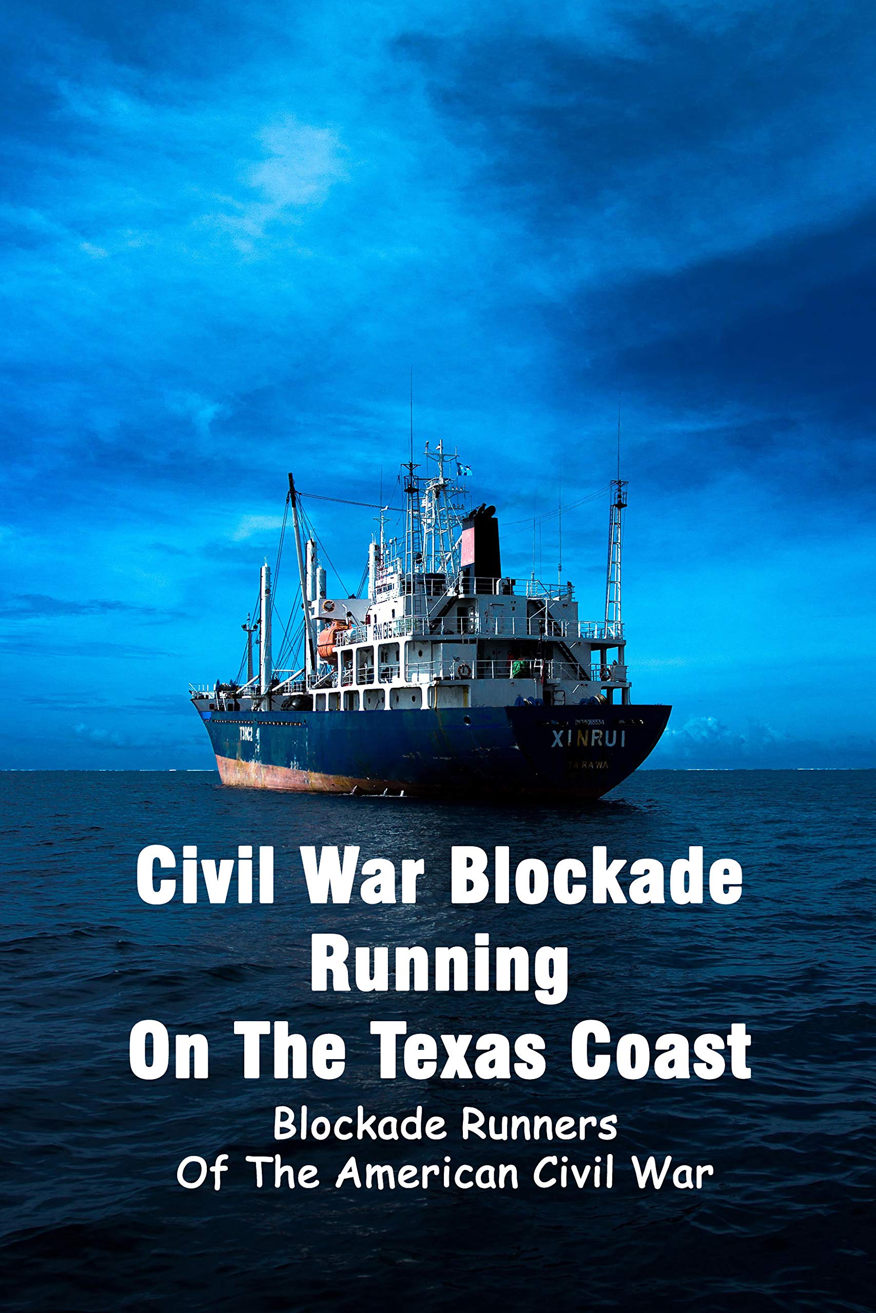 Civil War Blockade Running On The Texas Coast Blockade Runners Of The
