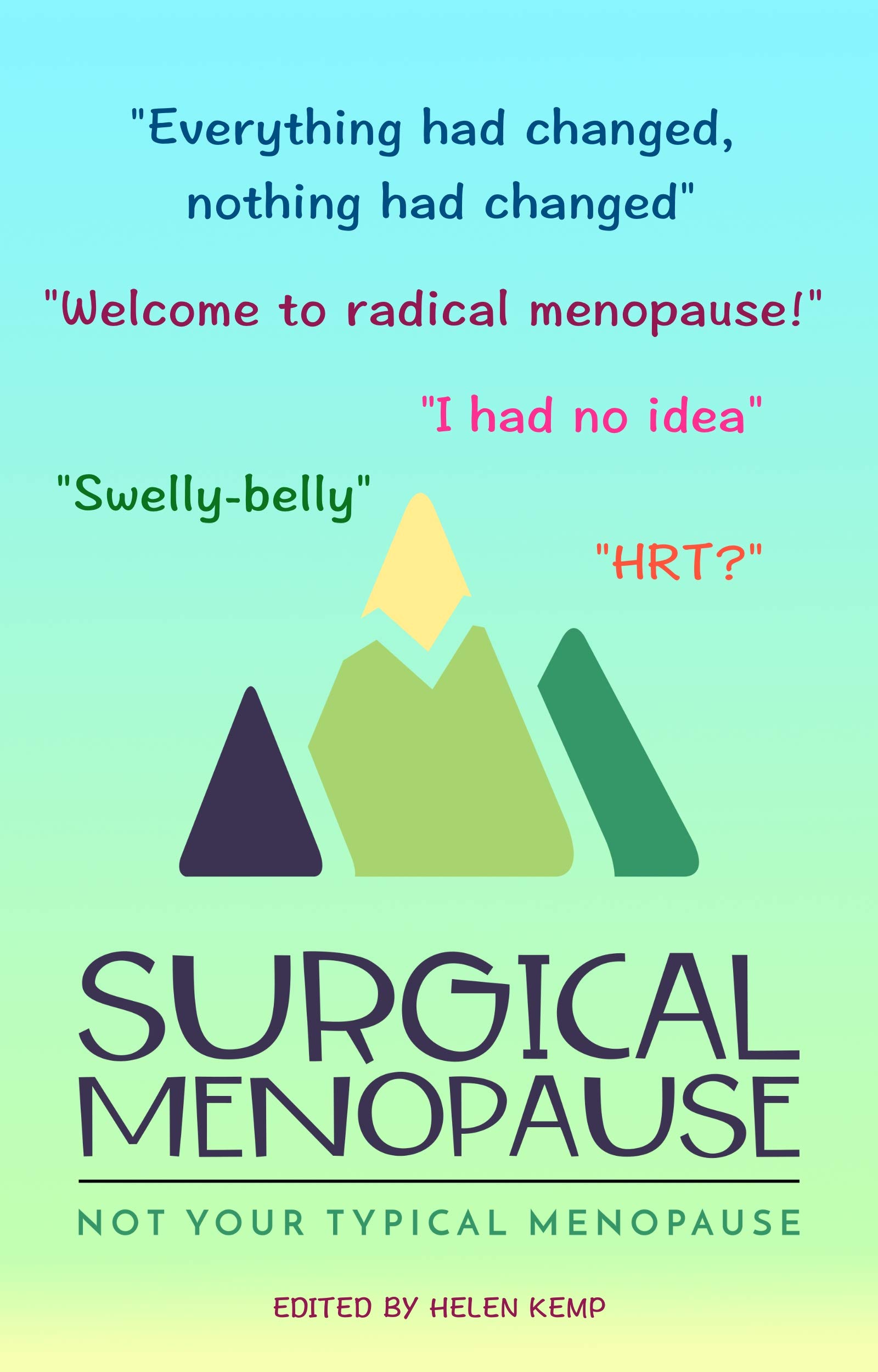 Surgical Menopause Not Your Typical Menopause by Helen Kemp Goodreads