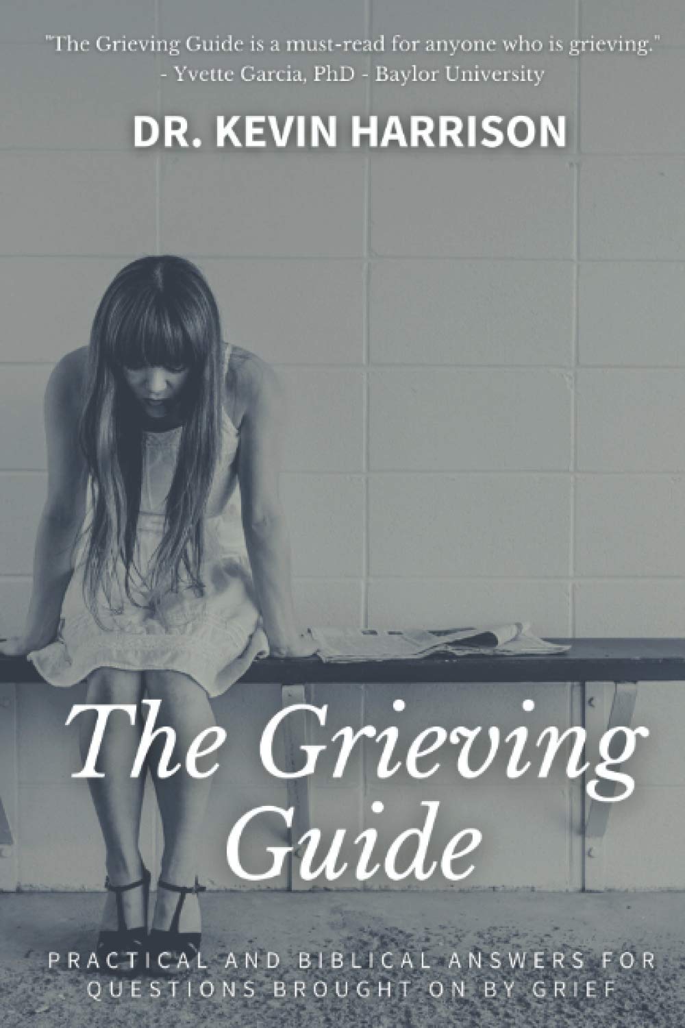 The Grieving Guide Practical and Biblical Answers to Questions Brought