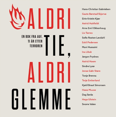 Aldri tie, aldri glemme: en bok fra AUF, ti år etter terroren
