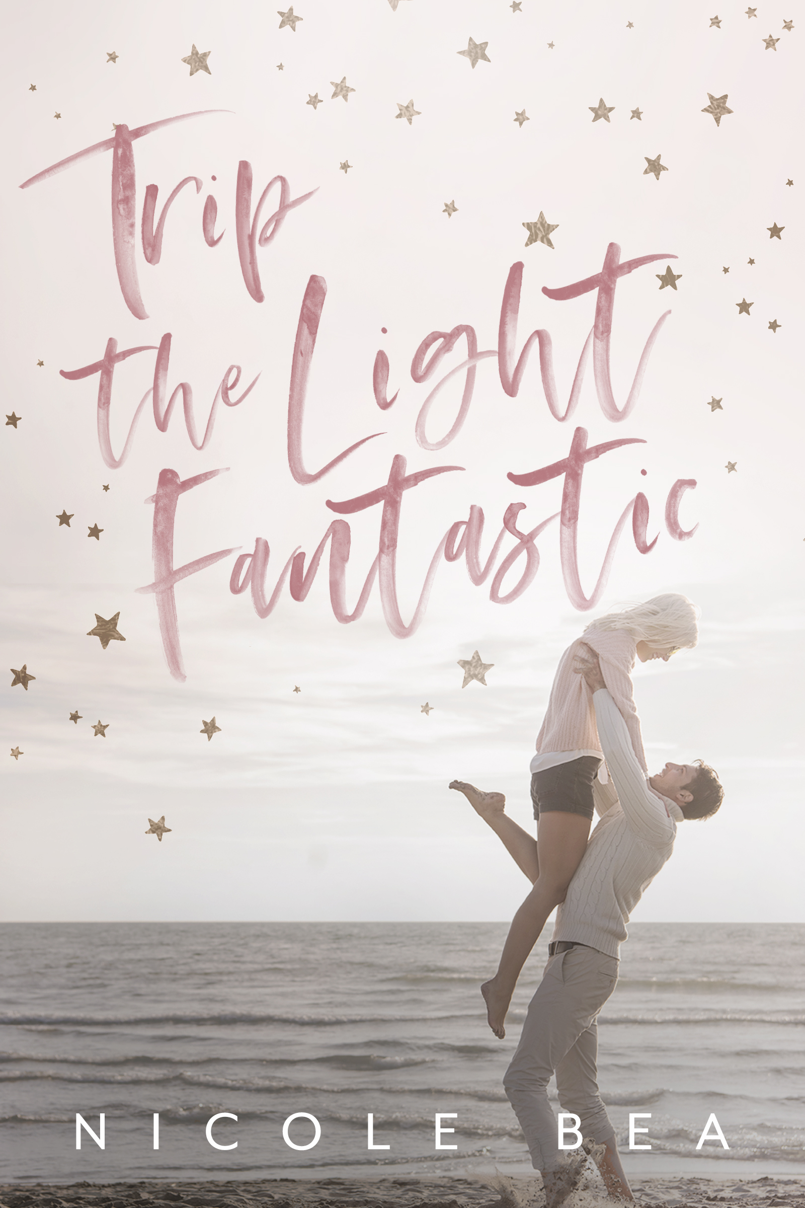 Trip the Light Fantastic by Nicole Bea Goodreads