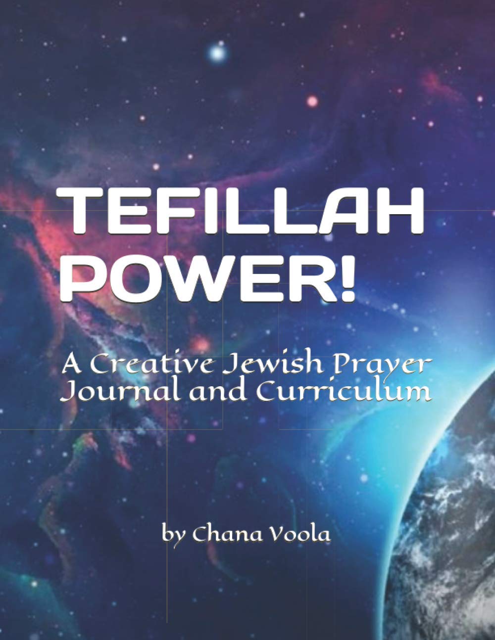 Tefillah Power! A Creative Jewish Prayer Journal and Curriculum by