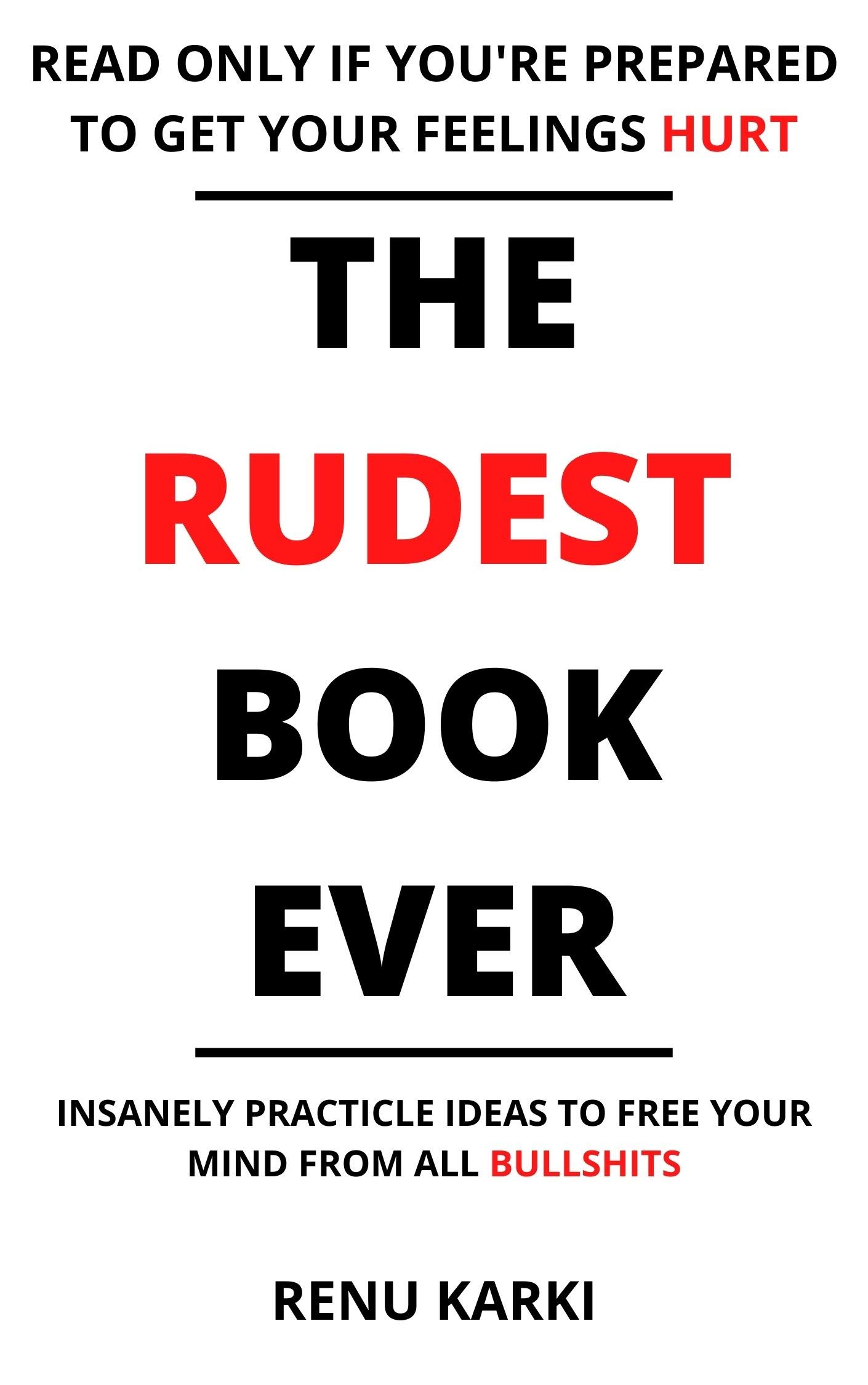 THE RUDEST BOOK EVER by Renu Karki Goodreads