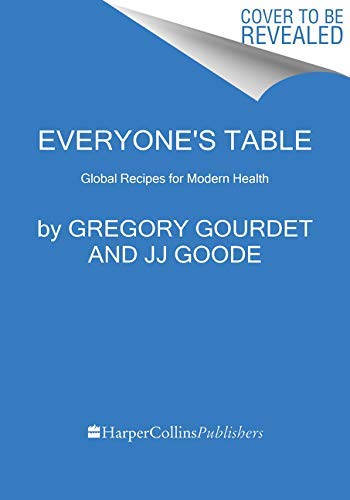 Everyone's Table: Global Recipes for Modern Health—A James Beard Award Winner