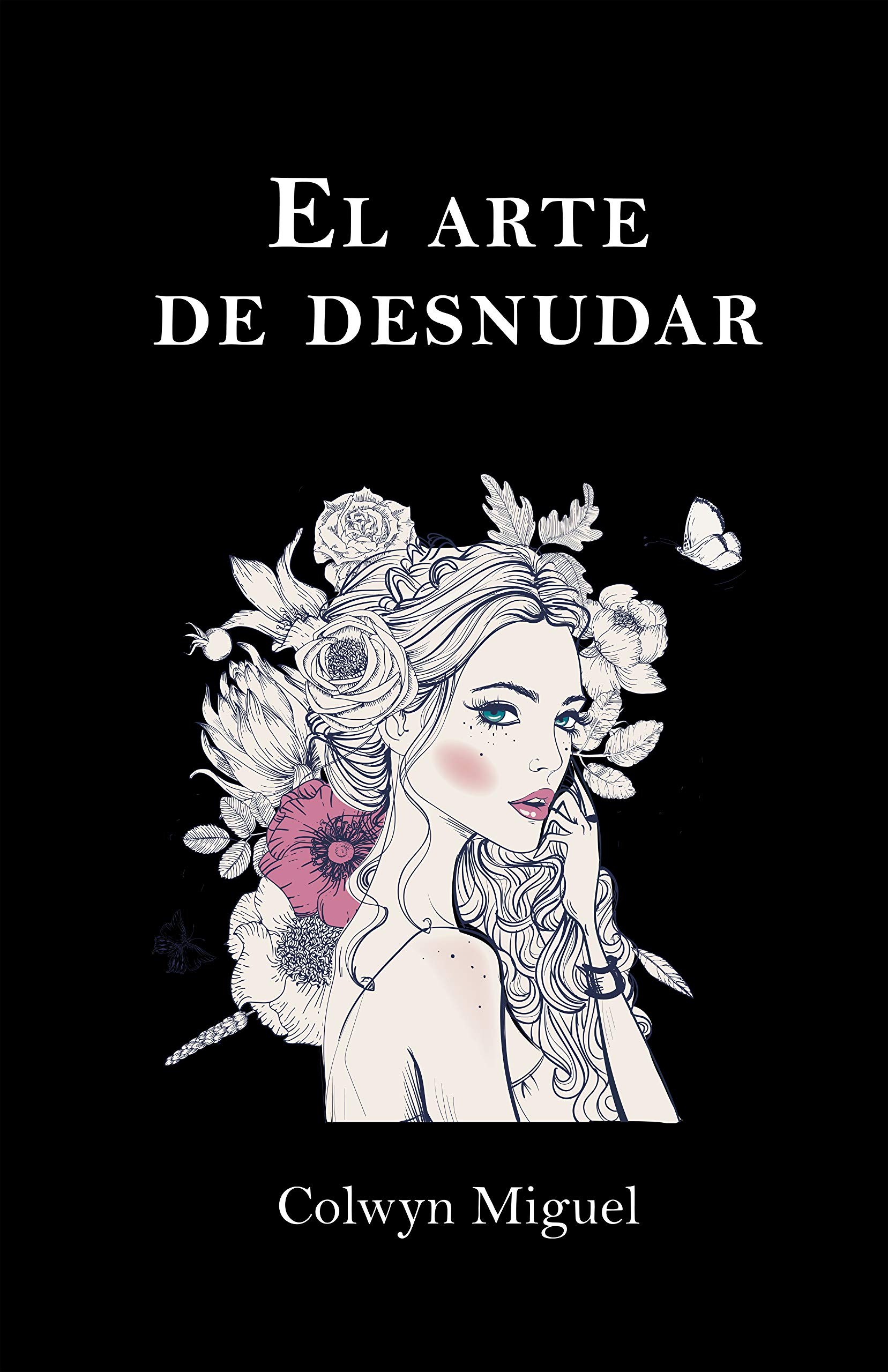 El arte de desnudar by Colwyn Miguel | Goodreads
