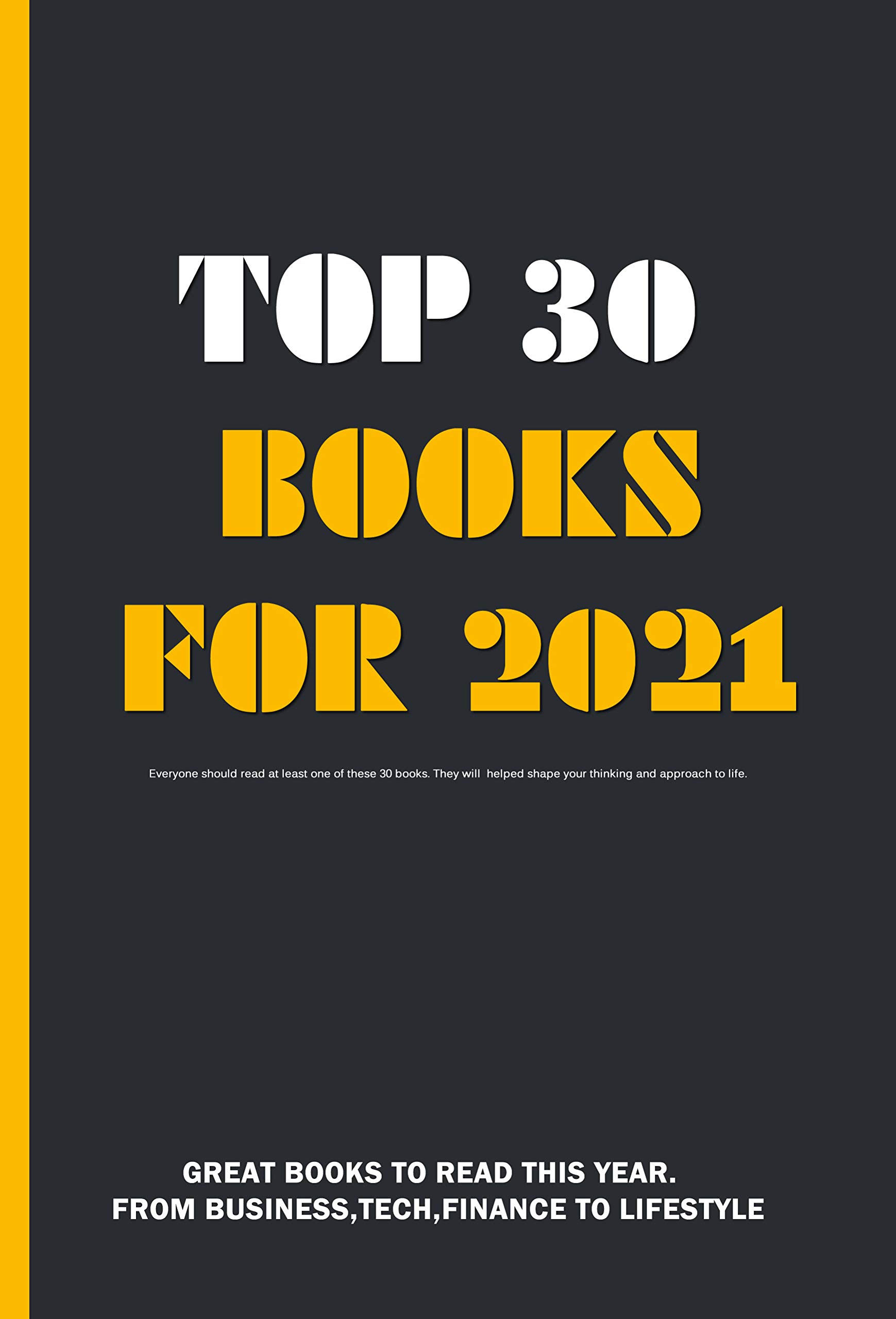 Top 30 Books For 2021 Great Books To Read This Year. From Business