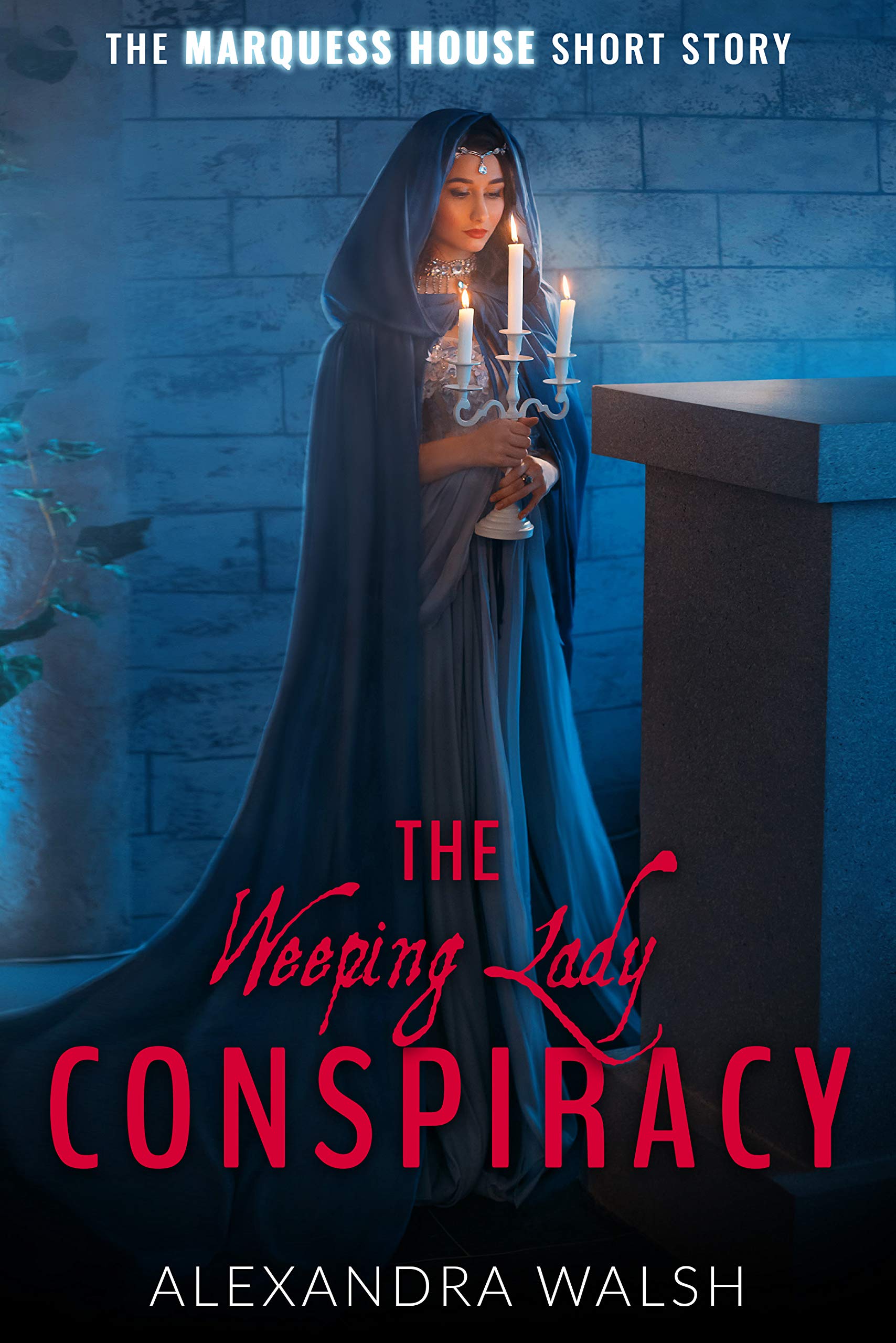 The Weeping Lady Conspiracy : A Marquess House Saga Short Story