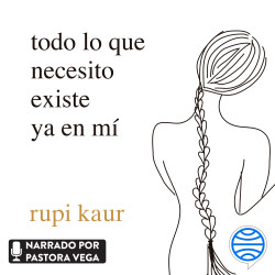 Todo lo que necesito existe ya en mí