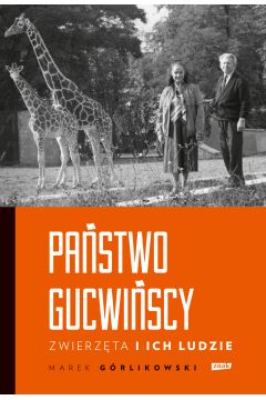 Państwo Gucwińscy. Zwierzęta i ich ludzie book cover