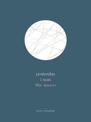 Yesterday I Was the Moon