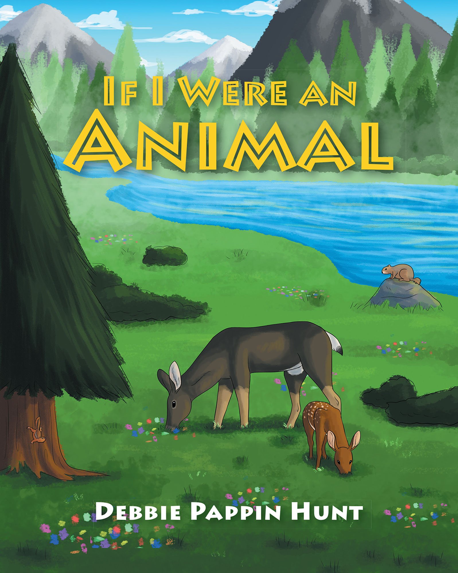 If I Were an Animal by Debbie Pappin Hunt Goodreads