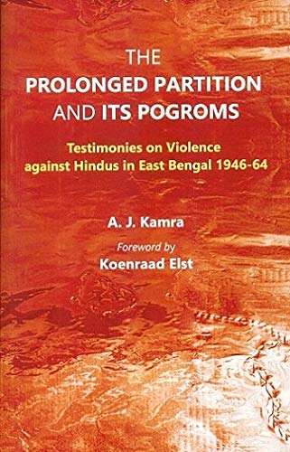 Prolonged Partition And Its Pogroms: Testimonies On Violence Against Hindus