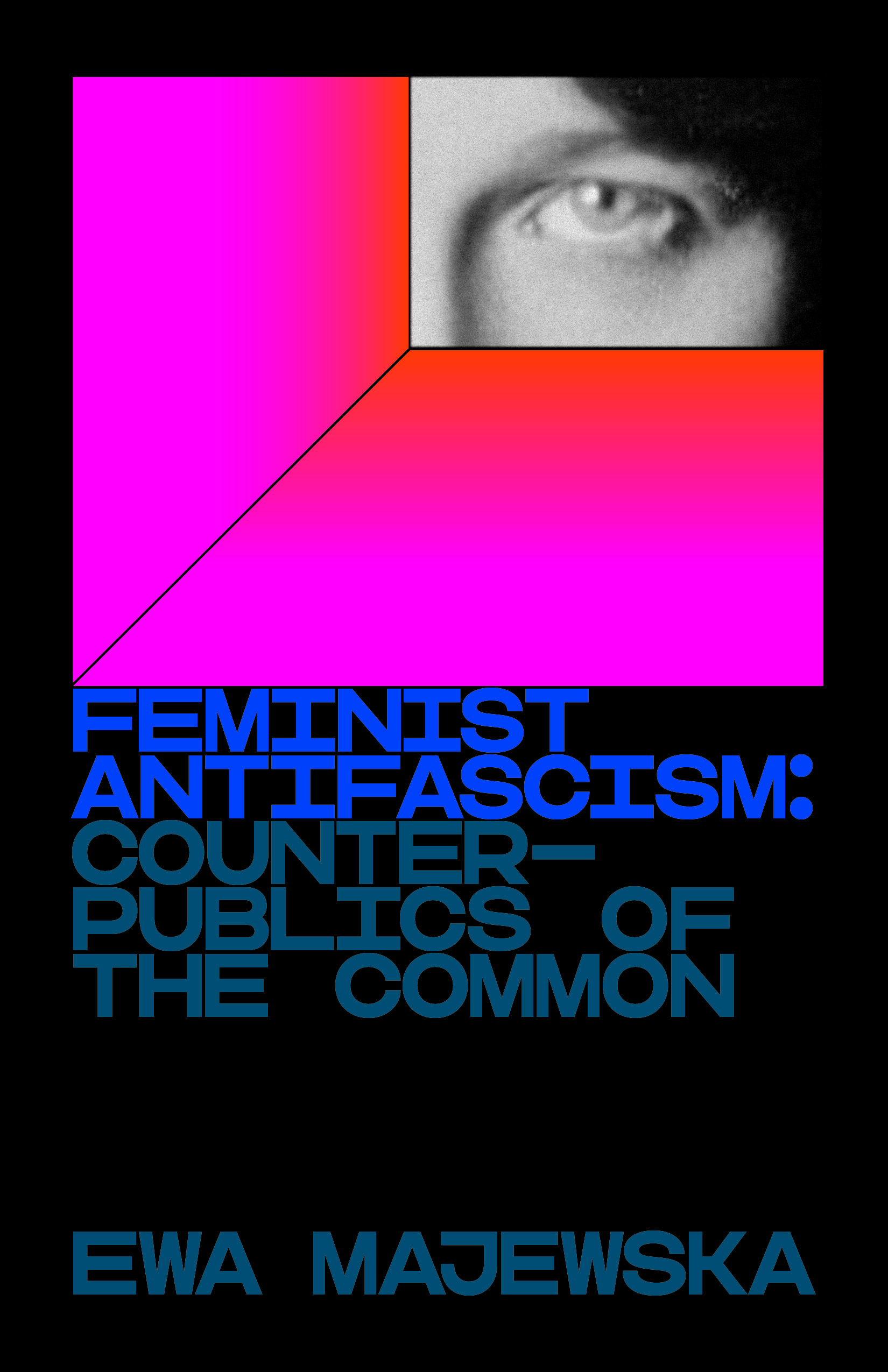 Feminist Antifascism. Counterpublics of the Common