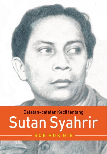 Catatan-catatan kecil tentang Sutan Syahrir