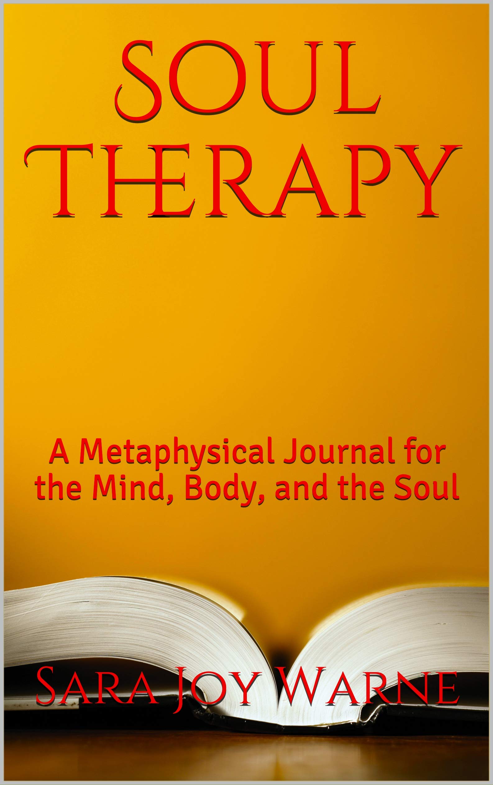 Soul Therapy A Metaphysical Journal for the Mind, Body, and the Soul