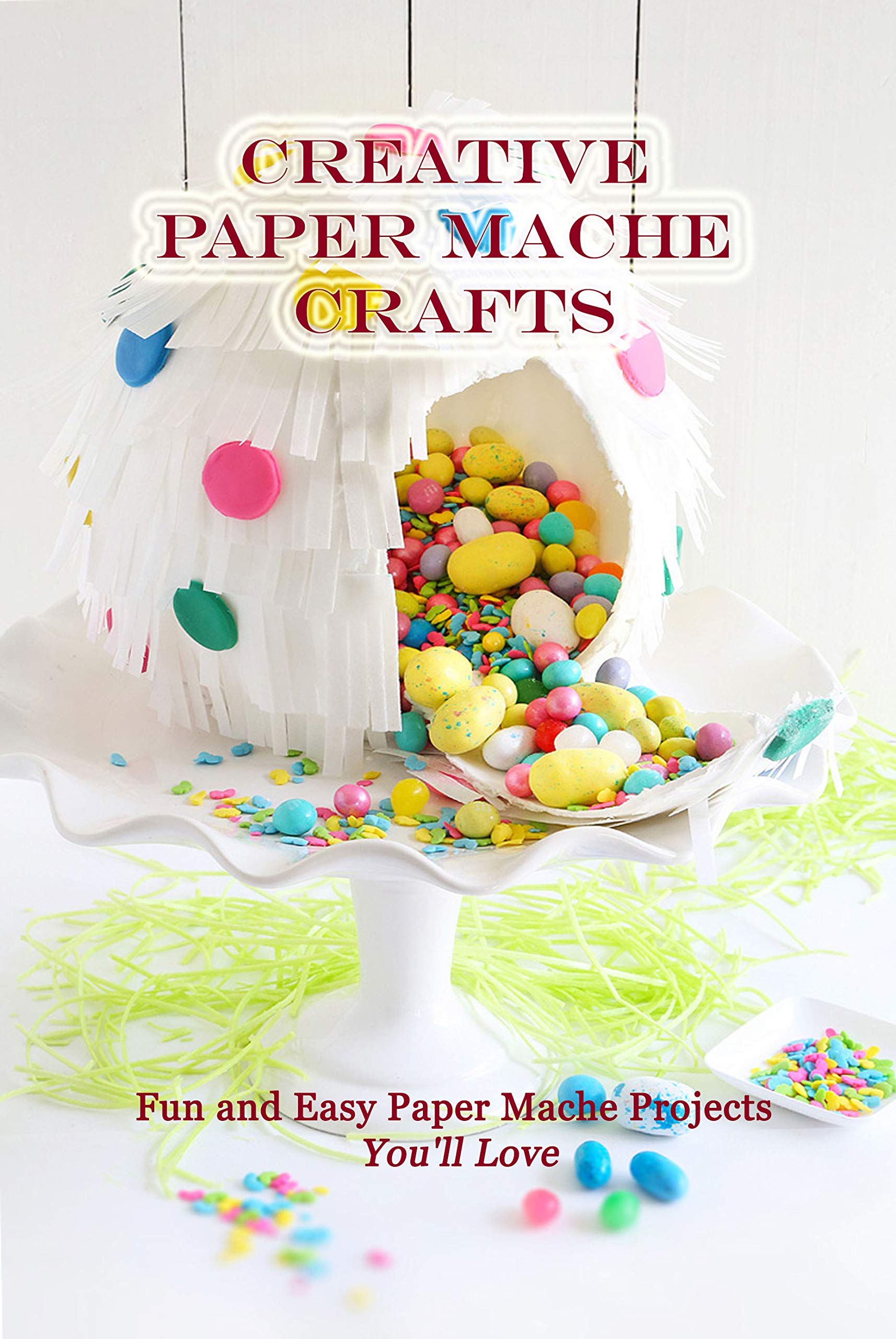 Creative Paper Mache Crafts Fun and Easy Paper Mache Projects You'll