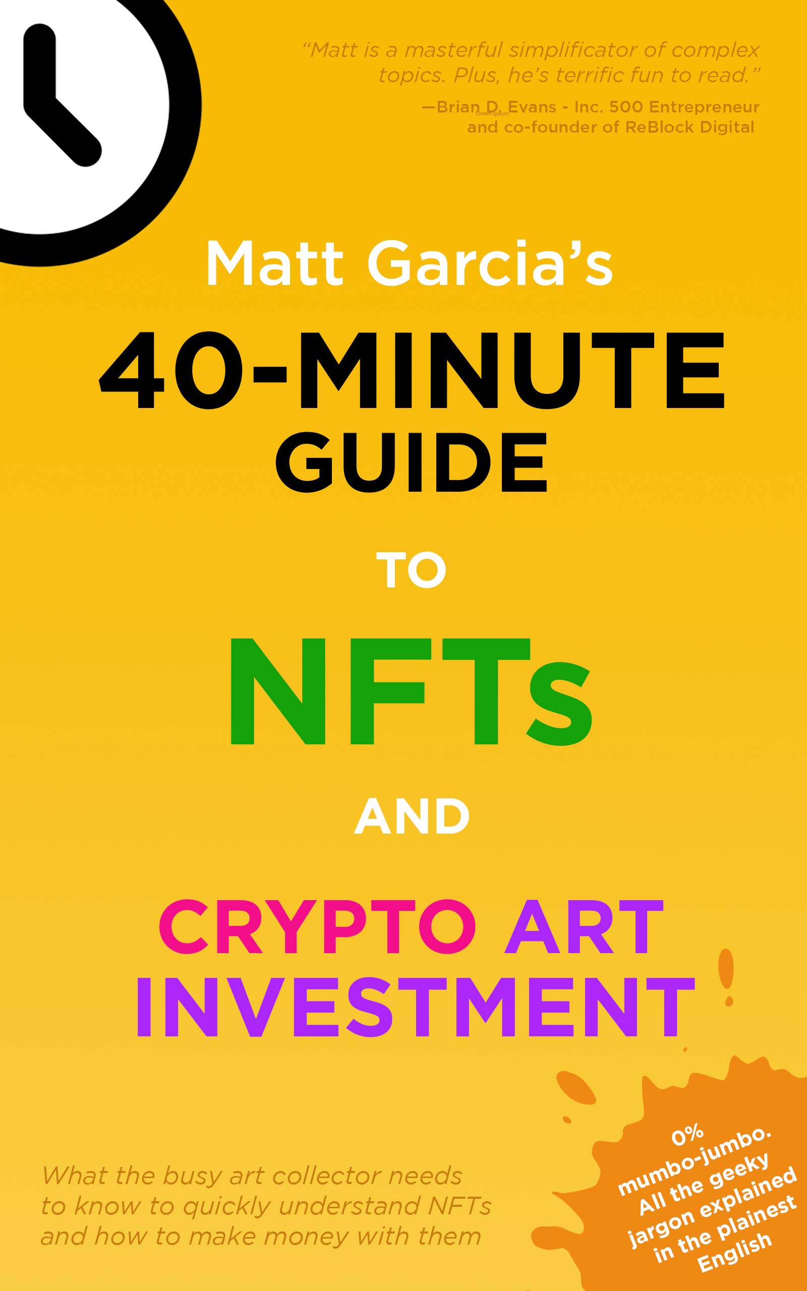 40Minute Guide to NFTs and Crypto Art Investing What the busy art collector needs to know to